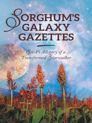 cover image of Sorghum's Galaxy Gazettes